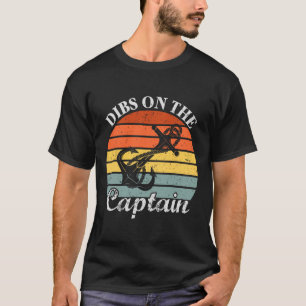 Motor Boat Dibs On The Captain Sail Pontoon Boatin T-Shirt