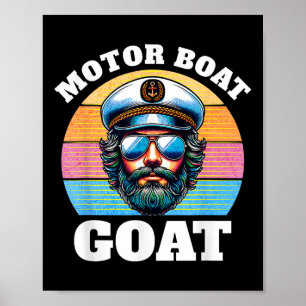 Motor Boat Goat _ Funny Motor Boat Captain  Poster