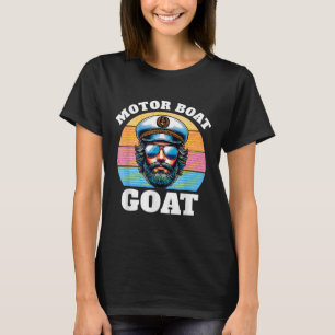 Motor Boat Goat _ Funny Motor Boat Captain T-Shirt