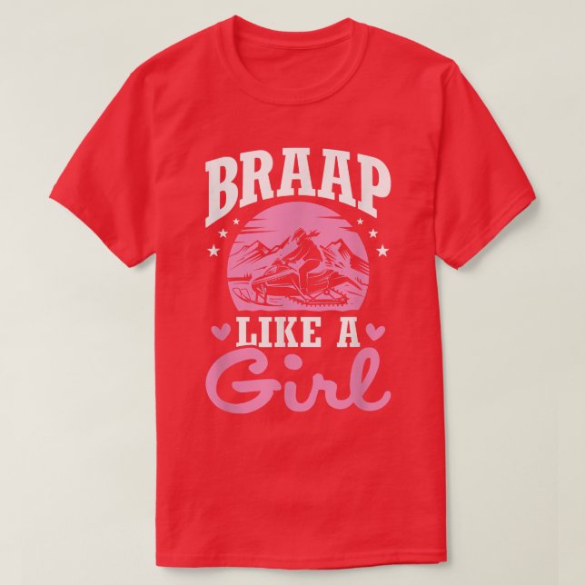 Motor Sled Snowmobile Snowmobiler Braap Girl Snowm T-Shirt (Design Front)