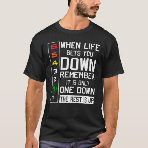 Motorbike Motorcycle Gears When Life Gets You Down T-Shirt