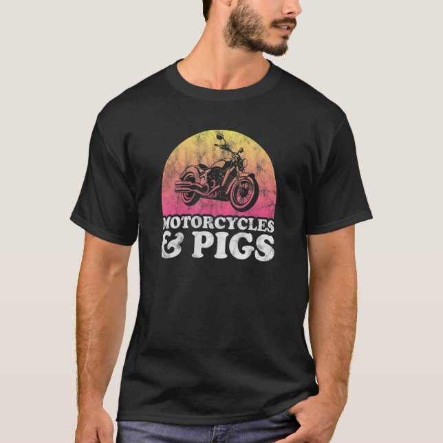 Motorcycle And Pig Motorcycles And Pigs T-Shirt (Front)