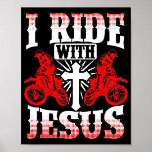Motorcycle Biker Bible  Rider I Ride With Jesus Poster