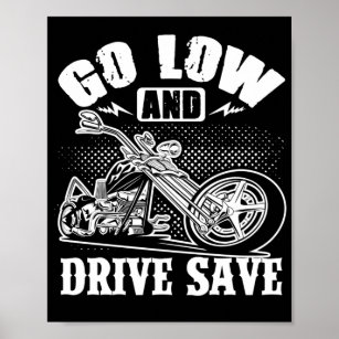 Motorcycle Biker Chopper  Rider Go Low And Drive Poster
