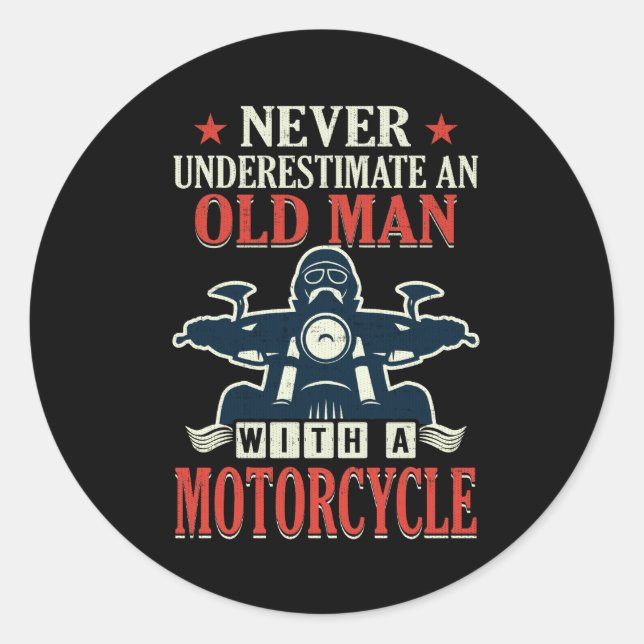 Motorcycle Biker Never Underestimate An Old Man Classic Round Sticker (Front)