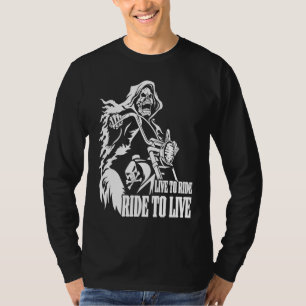 Motorcycle Biker Skeleton Skull Live To Ride Ride T-Shirt