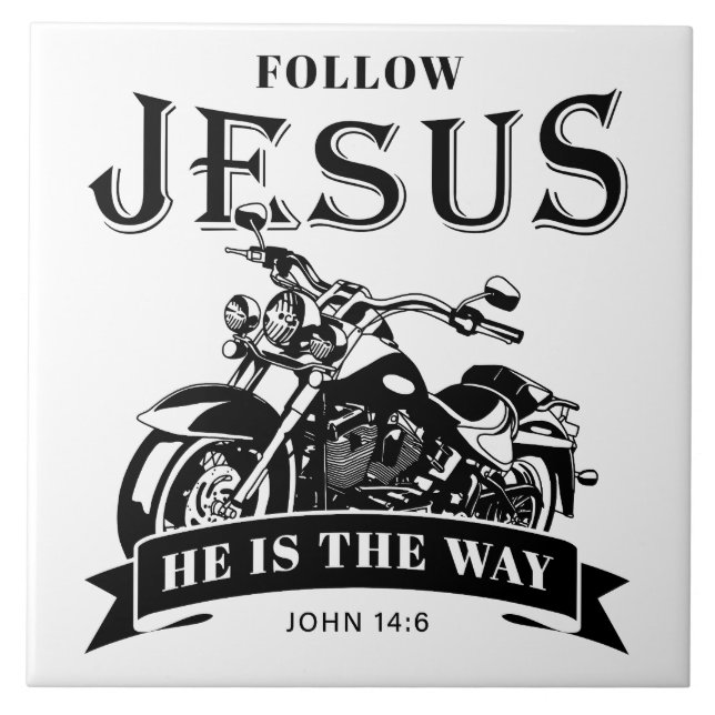Motorcycle Christian Biker John 14:6 Follow Jesus  Tile (Front)