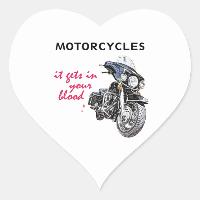 Motorcycle get in your blood. heart sticker (Front)