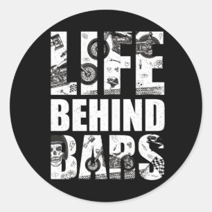 Motorcycle Life Behind Bars Shirt Motorcycle Lover Classic Round Sticker