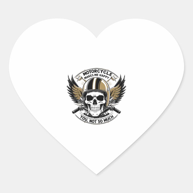 MOTORCYCLE MAKES ME HAPPY YOU NOT SO MUCH HEART STICKER (Front)