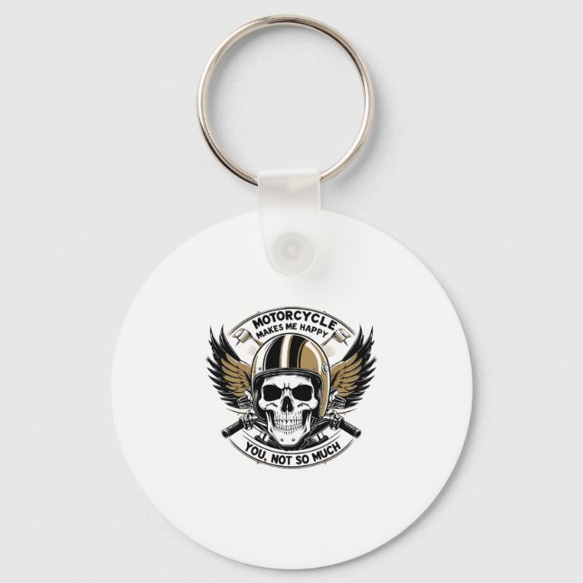 MOTORCYCLE MAKES ME HAPPY YOU NOT SO MUCH KEY RING (Front)