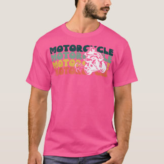 Motorcycle Motorcycles Motorbike Text T-Shirt