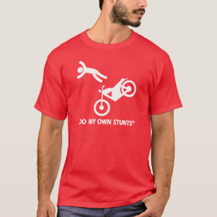 Motorcycle My Own Stunts T-Shirt