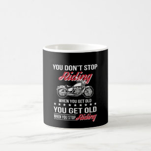 Motorcycle Old Bikers Dont Stop When Old Coffee Mug