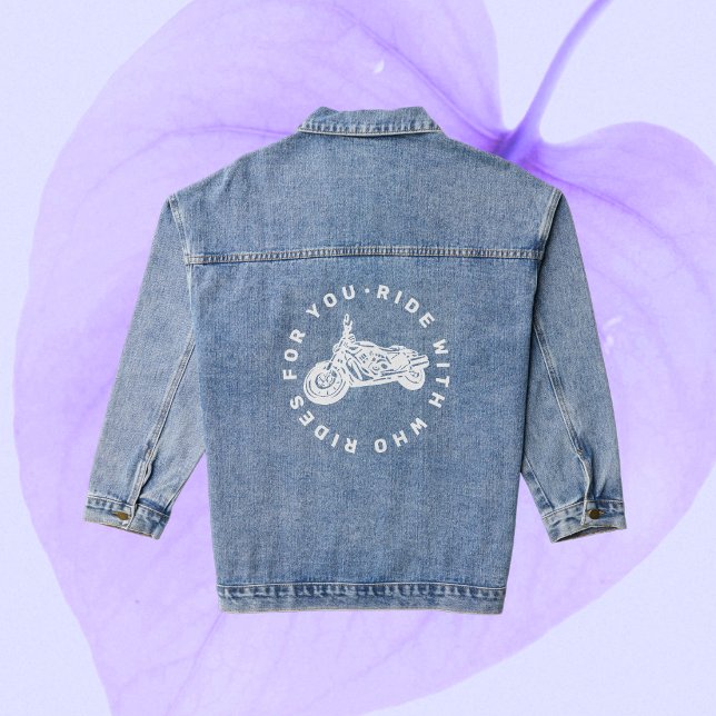 Motorcycle quote "Ride with who rides for you" Denim Jacket (Creator Uploaded)