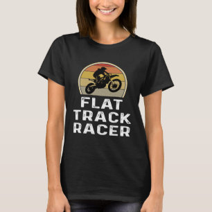 Motorcycle Racing Flat Track Racer Retro T-Shirt