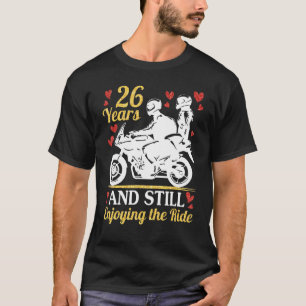 Motorcycle Riders Marry 26 Years And Still Enjoyin T-Shirt