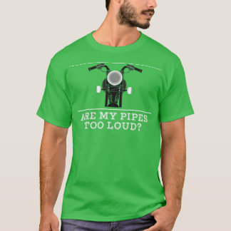 Motorcycle with loud Exhaust T-Shirt