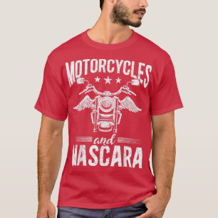 Motorcycles And Mascara Bike Rider Women Funny Bik T-Shirt