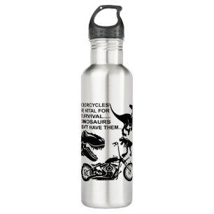 Motorcycles Are Vital For Survival Dinosaurs Didn’ 710 Ml Water Bottle