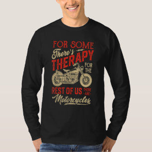 Motorcycles For Some There's Therapy Biker Men Wo T-Shirt