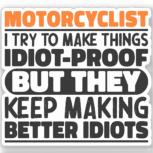 Motorcyclist I Try To Make Things Funny Sayings