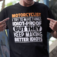 Motorcyclist I Try To Make Things Funny Sayings