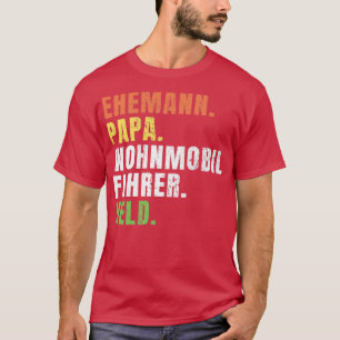 Motorhome Driver Motorhome Camper Gift T-Shirt
