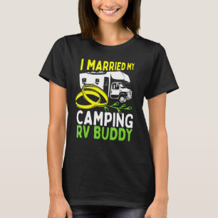 Motorhome Rv Camper I Married My Camping Rv Buddy T-Shirt