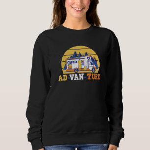 Motorhome Rv Camping Ad Van Ture Camper Van Sweatshirt