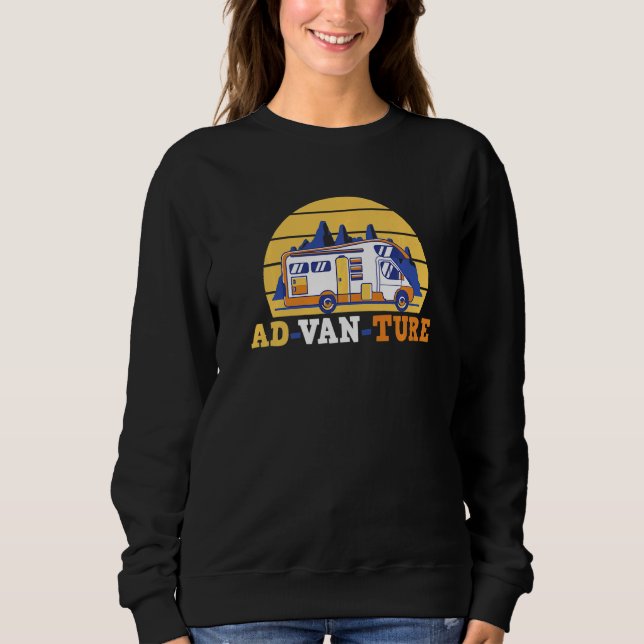Motorhome Rv Camping Ad Van  Ture Camper Van Sweatshirt (Front)