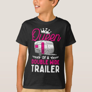 Motorhome Rv Camping Camper Queen Of A Double Wide T-Shirt