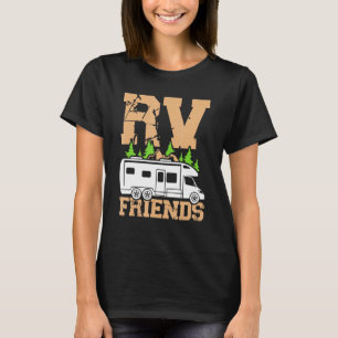 Motorhome Rv Camping Camper Rv Friends 2 T-Shirt