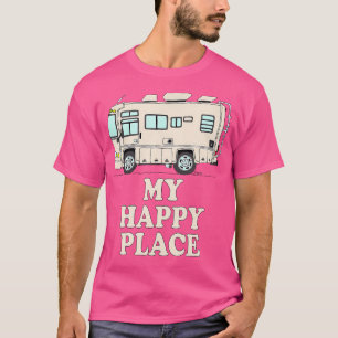 Motorhome Shirt My Happy Place