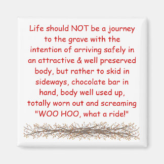 Motto to live by magnet