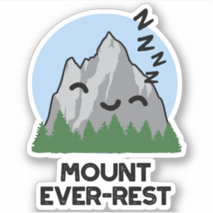 Mount Ever-rest Funny Sleeping Mountain Pun 