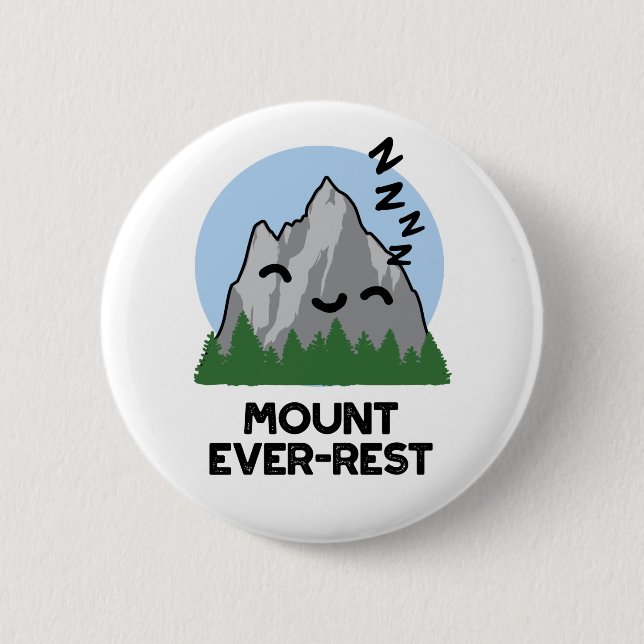 Mount Ever-rest Funny Sleeping Mountain Pun 6 Cm Round Badge (Front)
