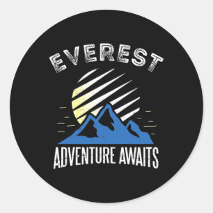 Mount Everest Adventure Awaits Mountain Climbing T Classic Round Sticker