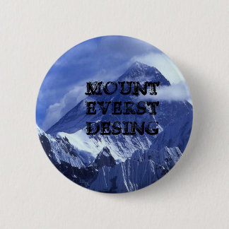 mount_everest_, MOUNT EVERST DESING 6 Cm Round Badge