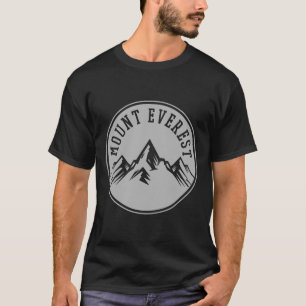 Mount Everest Mountain Hiking Hiker Climbing Climb T-Shirt