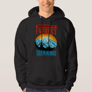 Mount Everest Trekking Mountain Hiker Climb Nepal  Hoodie