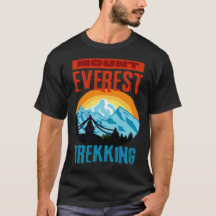 Mount Everest Trekking Mountain Hiker Climb Nepal  T-Shirt