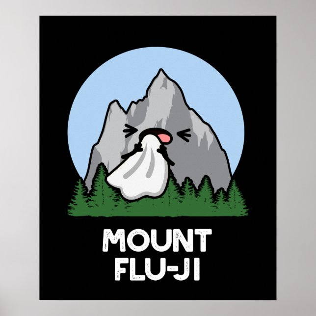 Mount Flu-ji Funny Mountain Pun Dark BG Poster (Front)