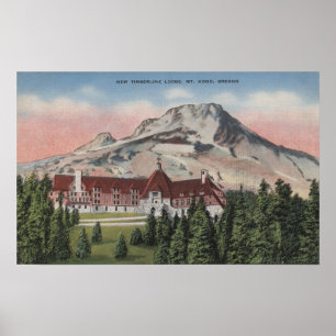 Mount Hood, Oregon - View of the New Timberline Poster