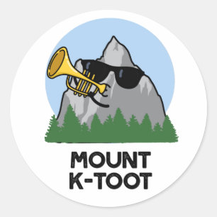 Mount K-Toot Funny Mountain Pun  Classic Round Sticker