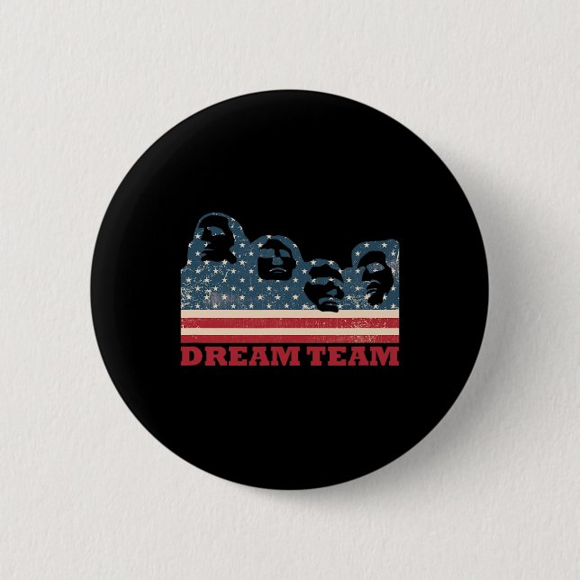 Mount Rushmore Dream Team Patriotic Usa Flag Ameri 6 Cm Round Badge (Front)