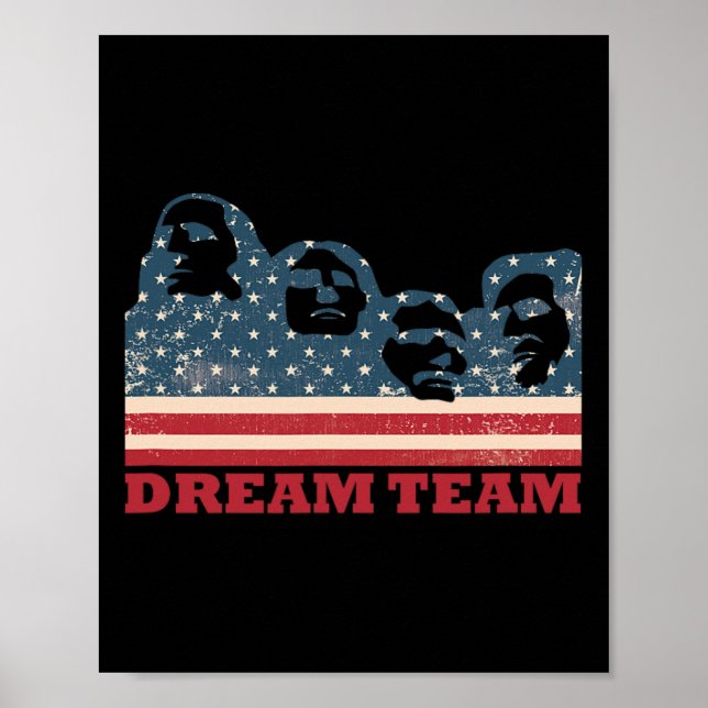 Mount Rushmore Dream Team Patriotic Usa Flag Ameri Poster (Front)
