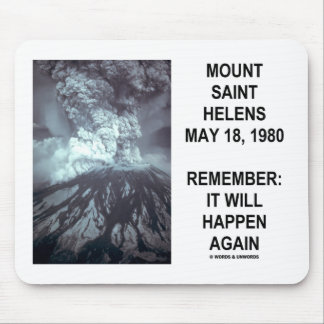 Mount Saint Helens May 18, 1980 Will Happen Again Mouse Mat