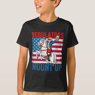 Mount Up Regulators 4th Of July Independant Day Us T-Shirt
