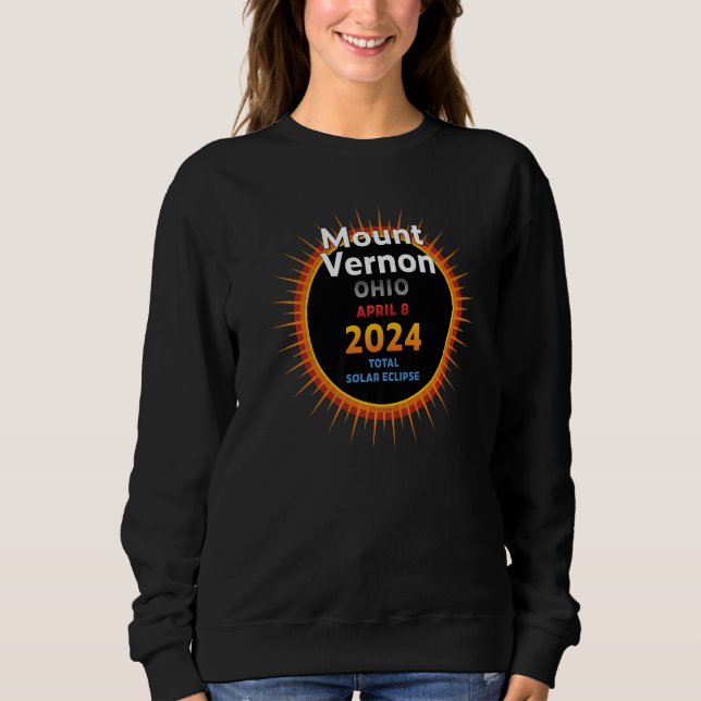 Mount Vernon Ohio OH Total Solar Eclipse 2024 2 Sweatshirt (Front)